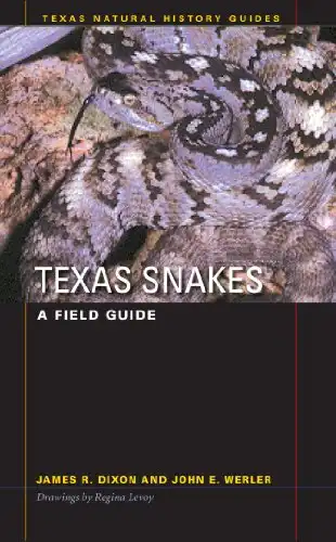 Texas Snakes: A Field Guide (Texas Natural History Guides™)